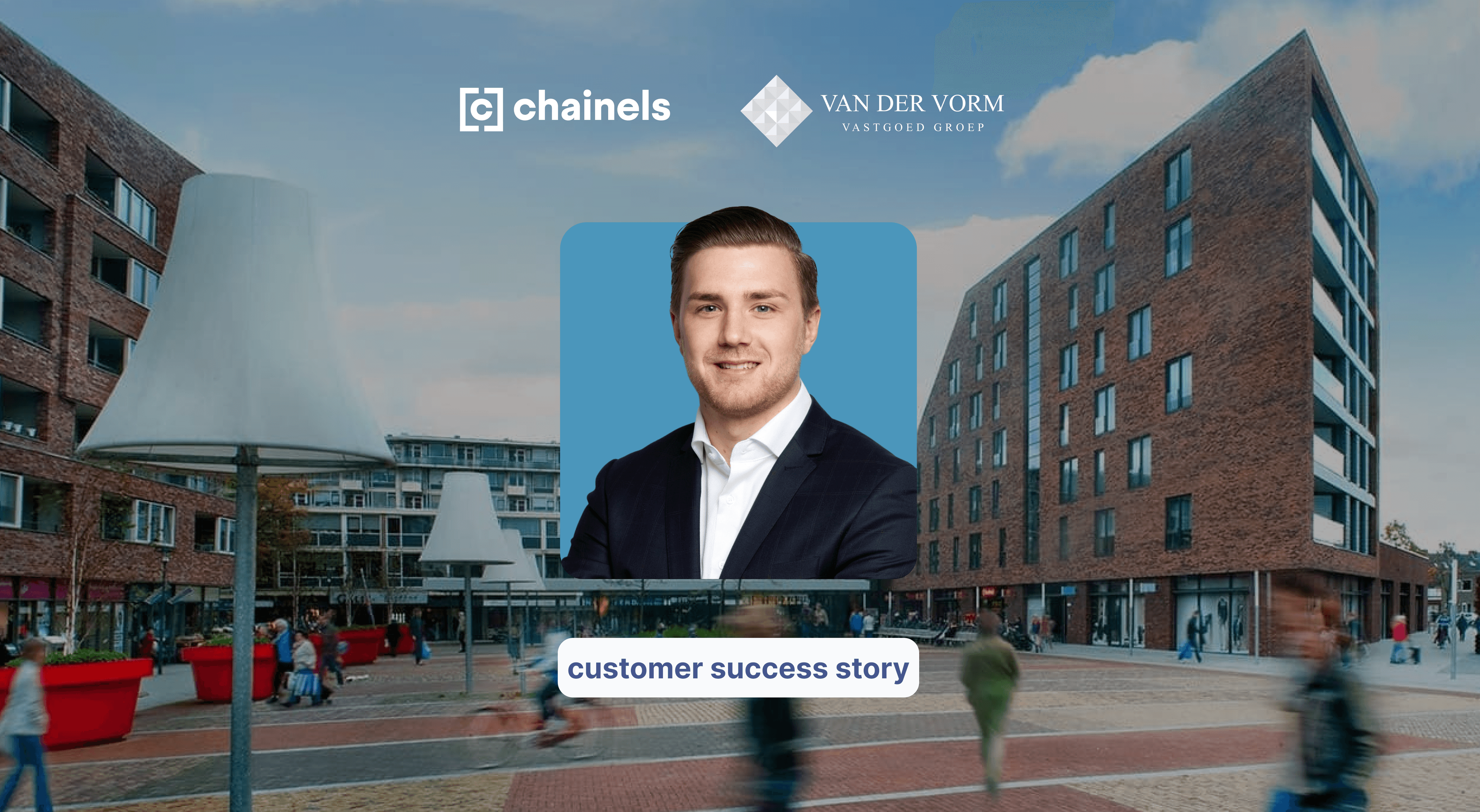 Shortening communication lines for Van der Vorm Vastgoed